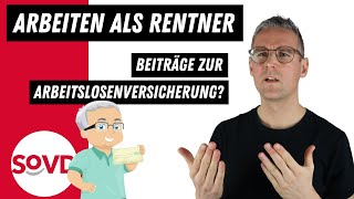 Arbeiten neben der Rente Muss ich Beiträge zur Arbeitslosenversicherung zahlen [upl. by Gefen]