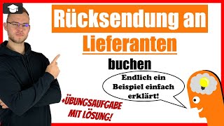 Rücksendungen an Lieferanten buchen einfach erklärt Beispiel [upl. by Egarton]