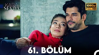 Kara Sevda 61 Bölüm FULL HD [upl. by Urbannai]