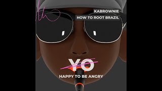 Happy to be angry remix  Kabrownie x HowToLootBrazil music Audio [upl. by Nnad]