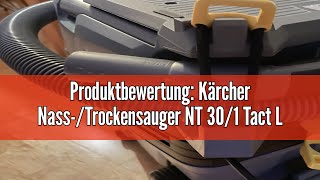 Produktbewertung Kärcher NassTrockensauger NT 301 Tact L Leistung max 1380 W Kunststoffbehäl [upl. by Mcclure]