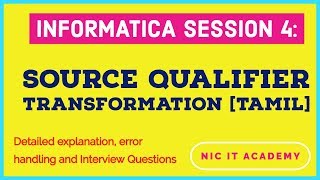 Session 4 Source Qualifier Transformation in InformaticaTAMIL  Informatica tutorial in tamil [upl. by Aratahs418]