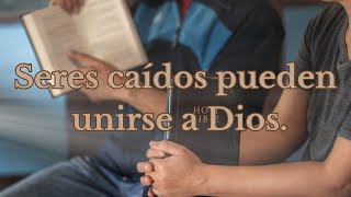 Seres caídos pueden unirse a DiosEvangelio del día [upl. by Raymonds]