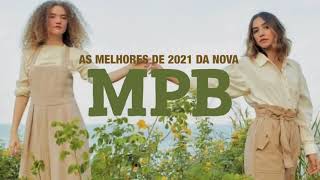 MELHORES DE 2021 DA NOVA MPB ANAVITORIA AGNES NUNES MELIM LAGUM ANA GABRI ELANA DARA BRYAN BEH [upl. by Amahs]