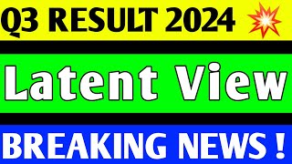 LATENT VIEW Q3 RESULT 2024  LATENT VIEW SHARE LATEST NEWS  LATENT VIEW SHARE Q3 RESULT [upl. by Ralli]