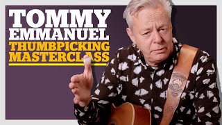 Tommy Emmanuel Thumbpicking Masterclass [upl. by Brunelle]