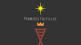 Promises Fulfilled  The Wise Men [upl. by Wendolyn]