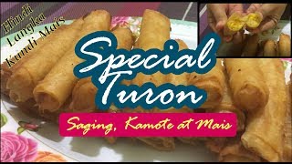 Special Turon Saging Kamote amp Mais Sweet Potato Roll [upl. by Nahs970]