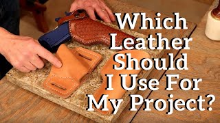 The Leather Element Which Leather Should I Use For My Project [upl. by Kalam]