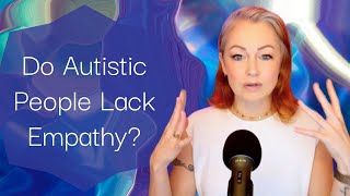 EP36 Autistic Empathy and the Double Empathy Problem [upl. by Avevoneg815]