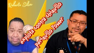 Explota Roberto Silva contra el Chikillo Perikillo Power [upl. by Ahsienod]