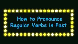 HOW to PRONOUNCE REGULAR VERBS in PAST  ed endings [upl. by Annahsit436]