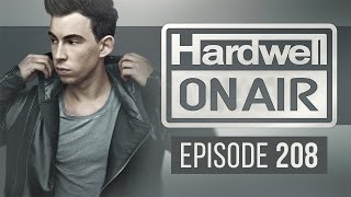 Hardwell On Air 208 [upl. by Celtic]