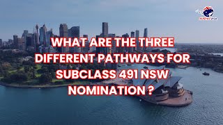 What Are the 3 Pathways for Subclass 491 NSW Nomination [upl. by Eiser]