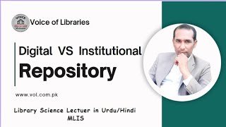 Difference Between Digital vs Institutional Repository ڈیجیٹل اور انسٹی ٹیوشنل ریپوزٹری [upl. by Meyer]