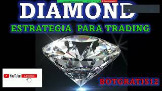 💎DIAMOND ESTRATEGIA PARA TRADING🤖💲 30 GRATIS 😎🤑 MERCADOS FOREX Y SINTÉTICOS [upl. by Gualterio]