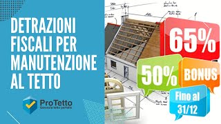 Come funziona la detrazione fiscale per la manutenzione del tetto [upl. by Pyle439]