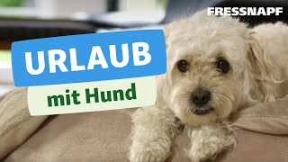 Urlaub mit Hund I FRESSNAPF [upl. by Florrie]