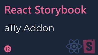 React Storybook Tutorial  12  a11y Addon [upl. by Nomead]