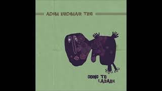 Achim Kirchmair Trio  Going To Ladakh 2018 [upl. by Ynaffets710]