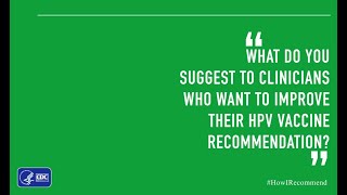 Improving Your HPV Vaccine Recommendation—Suggestions from Dr Todd Wolynn [upl. by Ejroj]