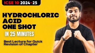 Hydrochloric Acid HCL One Shot in 25 Minutes  ICSE Class 10 2025  One Shot  Pranay Mishra [upl. by Edgar]