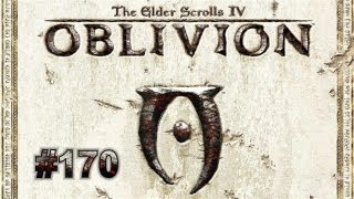 Lets Play  The Elder Scrolls IV Oblivion HD  Deutsch Part 170 [upl. by Jeanette768]