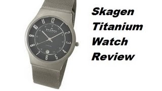 Skagen Titanium Watch Review [upl. by Huston]