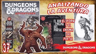 Dungeons amp Dragons Adventurer 37  El Xorn y el enigma del portal  Analizando la Aventura [upl. by Omiseno313]