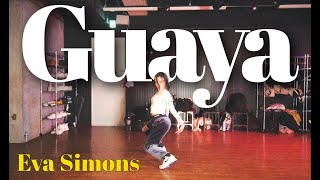 Guaya  Eva Simons Choreo by YUMERI [upl. by Nabois]