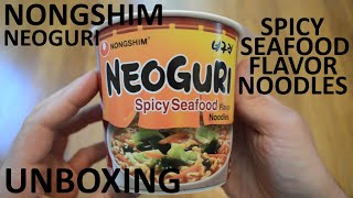 Unboxing Nongshim NeoGuri Spicy Seafood Flavor Noodles Cup [upl. by Hearn712]