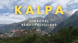 KALPA Himachal Beautiful Village Kinnaur Valley [upl. by Chouest]