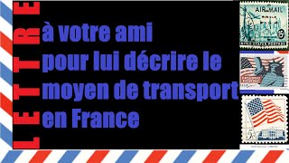 Letter to your friend  in French  describing the modes of transport in France [upl. by Pieter]