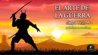 EL ARTE DE LA GUERRA  Audiolibro completo en ESPAÑOL con voz real humana  Sun Tzu [upl. by Ttegirb]