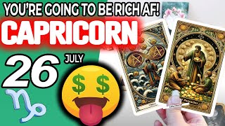 Capricorn ♑️ 💲YOU’RE GOING TO BE RICH AF 💲🤑 horoscope for today JULY 26 2024 ♑️ capricorn tarot [upl. by Compte]