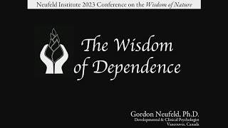 The Wisdom of Dependence  Neufeld Keynote Address [upl. by Ayrb]