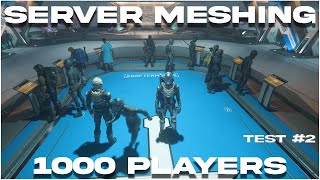 1000 Player Server Meshing Test 2  Star Citizen TECHPREVIEW [upl. by Alejandro]