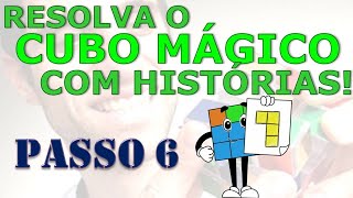 Como montar o cubo mágico com histórias 6º passo [upl. by Ontine]