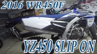 2016 WR450F YZ450 slip on exhaust install [upl. by Haem]