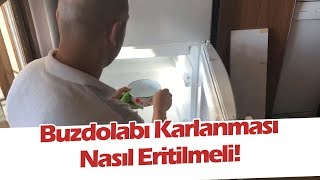 Buzdolabı Karı Nasıl Eritilir Buzdolabı Karlanması Eritilirken Nelere Dikkat Edilmeli buzdolabı [upl. by Ailedroc652]