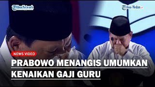 PRESIDEN PRABOWO MENANGIS Umumkan Gaji Guru Dinaikkan Meski Baru Sebulan Berkuasa [upl. by Reilly]