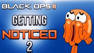 Black Ops 2 Getting Noticed Ep2 [upl. by Atineg]