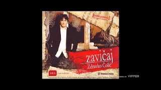 Zdravko Colic  Kod tri besna brata  Audio 2006 [upl. by Aiouqahs789]