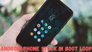 How to Fix Android Phone Stuck on Boot Loop  Get Out Of Restarting Logo Loop and Turn On [upl. by Nairim738]