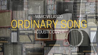 ORDINARY SONG  MARC VELASCO  RHYTHMRF COVERS [upl. by Aicnom]