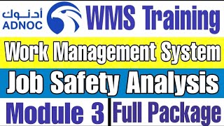 Job Safety Analysis Module 3 Full Module ADNOC WMS Course [upl. by Hough]