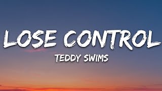 Teddy Swims  Lose Control Lyrics [upl. by Akerboom]