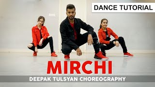 Mirchi Dance Tutorial  Deepak Tulsyan Choreography  G M Dance [upl. by February]