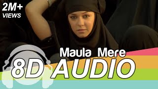 Maula Mere Maula Mere  Anwar 8D AUDIO [upl. by Engis]