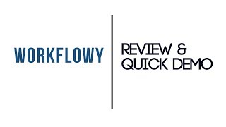 How To Use Workflowy  Review And Quick Demo [upl. by Hailee23]